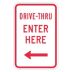 Drive-Thru Enter Here Signs (With Left Arrow)