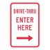 Drive-Thru Enter Here Signs (With Right Arrow)