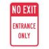 No Exit Entrance Only Signs