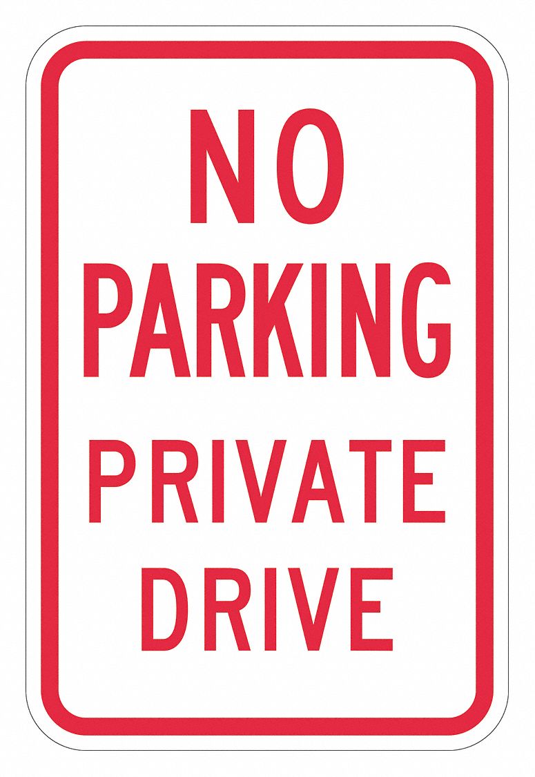 Parking Sign: 18 in x 12 in Nominal Sign Size, Aluminum, 0.063 in, High Intensity Prismatic, Red