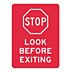 Stop Look Before Exiting Signs