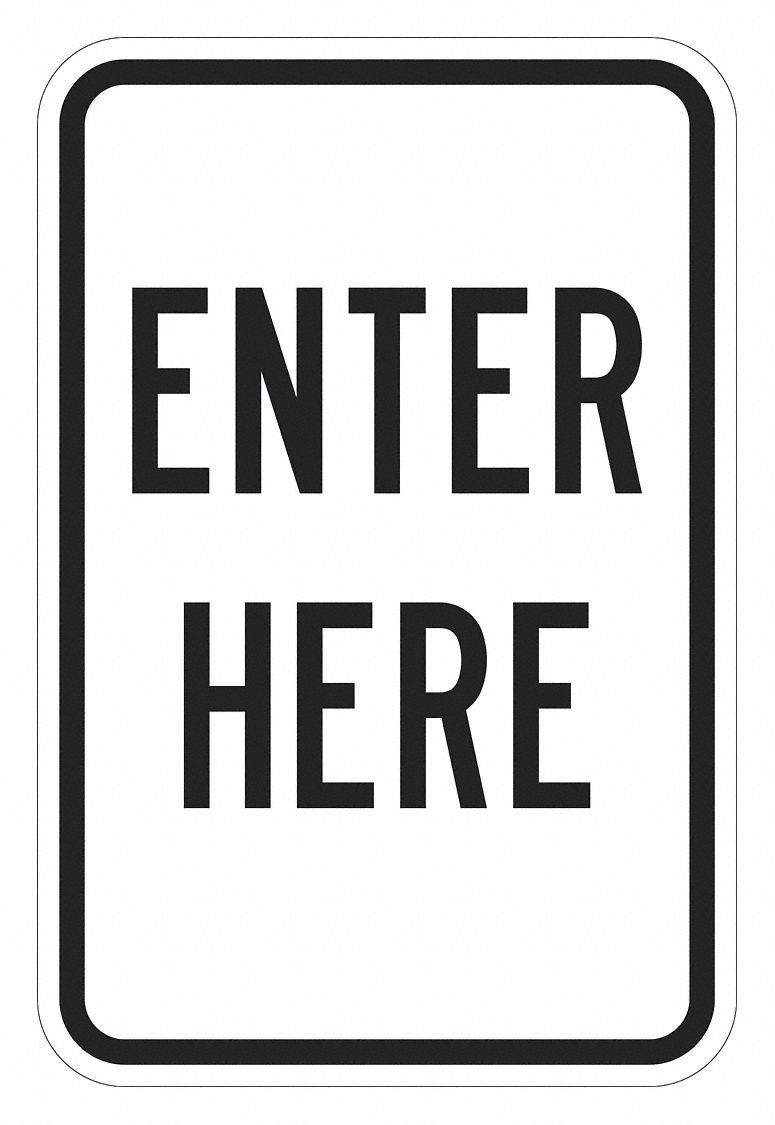 LYLE Enter Here Parking Sign, Sign Legend Enter Here, MUTCD Code R7-65 ...