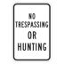 No Trespassing Or Hunting Signs