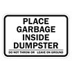 Place Garbage Inside Dumpster Do Not Throw Or Leave on Ground Signs image