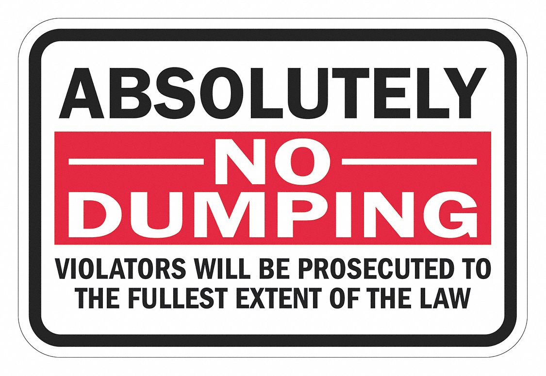 Reflective No Dumping Sign: Aluminum, Mounting Holes Sign Mounting, 12 in x 18 in Nominal Sign Size