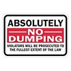 No Dumping: Absolutely --No-- Dumping Violators Will Be Prosecuted To The Fulles Extent Of The Law Signs image
