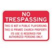 No Trespassing: This Is Not A Public Playground.This Is Private Church Property. Its Use Is Reserved For Authorized Persons Only. Signs