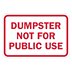 Dumpster Not For Public Use Signs