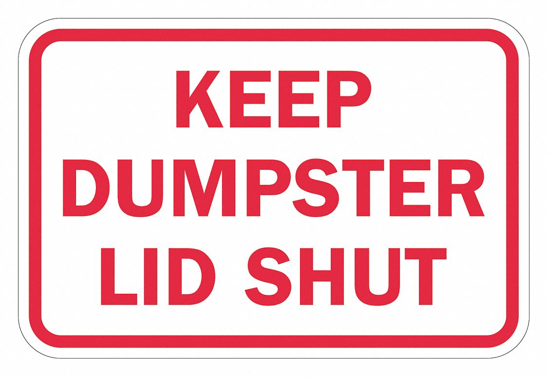 Reflective Dumpster Sign: Aluminum, Mounting Holes Sign Mounting, 12 in x 18 in Nominal Sign Size