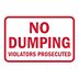 No Dumping Violators Prosecuted Signs