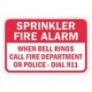 Sprinkler Fire Alarm : When Bell Rings Call Fire Department Or Police - Dial 911 Signs