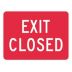 Exit Closed Signs