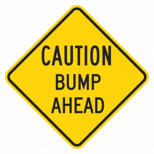 LYLE Bump Traffic Sign, Sign Legend Caution Bump Ahead, 18 in x 18 in ...