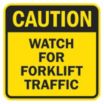 Square Caution: Watch For Forklift Traffic Signs