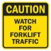 Square Caution: Watch For Forklift Traffic Signs
