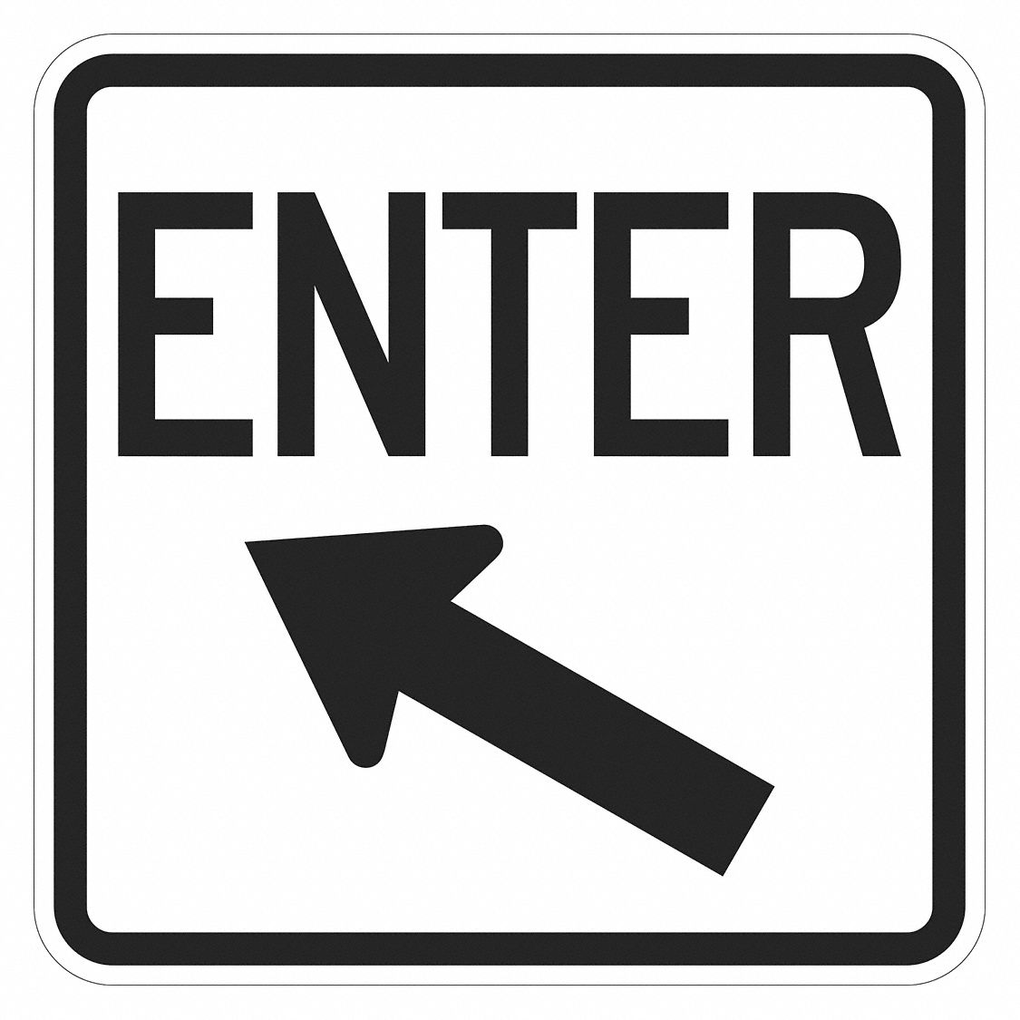 Entrance Sign: 18 in x 18 in Nominal Sign Size, Aluminum, 0.080 in, Diamond
