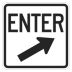 Enter Signs (With Diagonal Right Arrow)