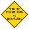 Dead End Private Road No Tresspassing Signs
