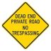 Dead End Private Road No Tresspassing Signs