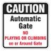 Square Caution: Automatic Gate No Playing Or Climbing On Or Around Gate Signs