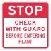 Square Stop: Stop Check with Guard Before Entering Plant Signs