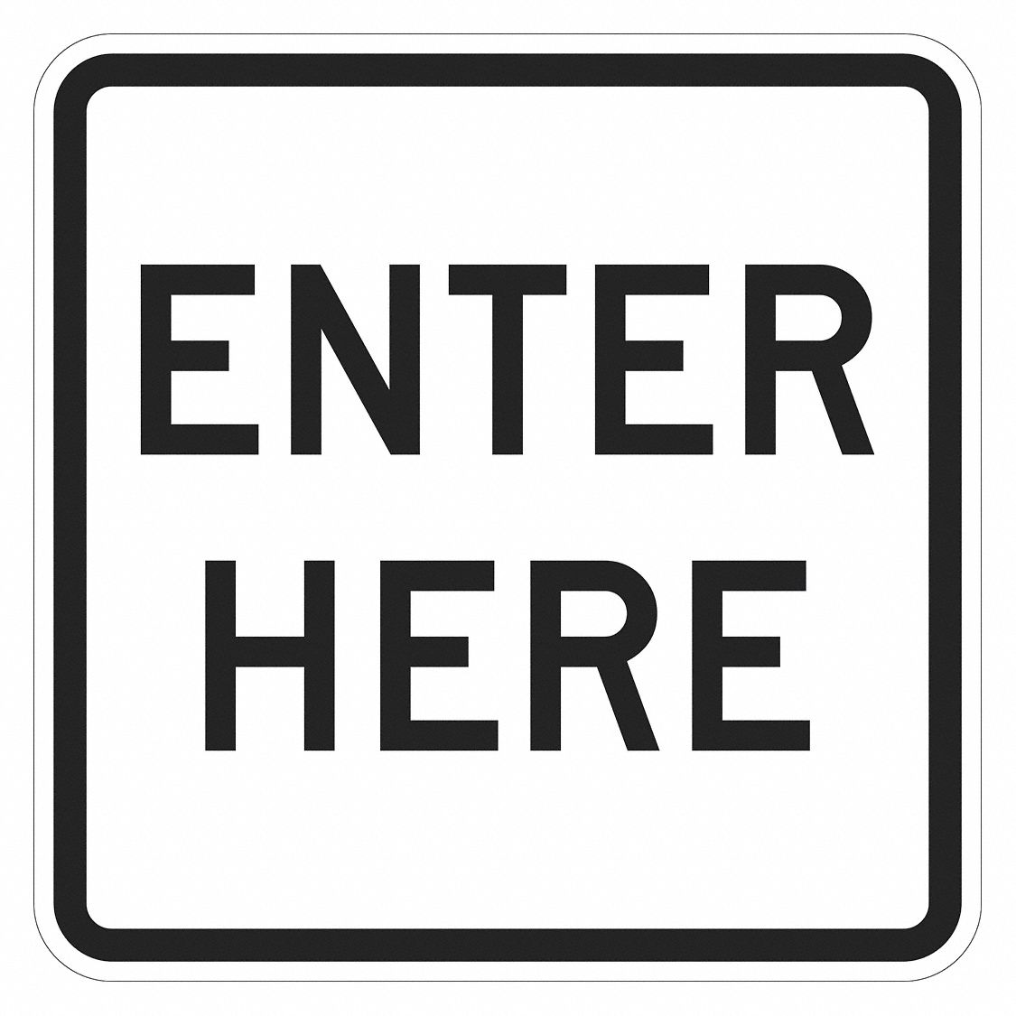 Entrance Sign: 18 in x 18 in Nominal Sign Size, Aluminum, 0.080 in, Engineer, Enter Here