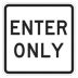 Enter Only Signs