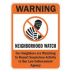 Warning: Neighborhood Watch Our Neighbors Are Watching To Report Suspicious Activity To Our Law Enforcement Agency Signs