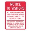 Notice to Visitors: All Persons Entering This Property Should Proceed Directly To Resident's Unit. No Loitering, Trespassing, Gambling Or Illegal Activity Is Permitted In The Common Areas. Violators Will Be Subject To Arrest. Signs