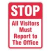Stop: All Visitors Must Report To The Office Signs