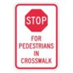 Stop For Pedestrians In Crosswalk Signs