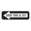 Drive Thru & Exit Signs