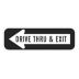 Drive Thru & Exit Signs