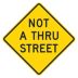 Not A Thru Street Signs