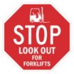 Octagon Stop: Look Out For Forklifts Signs