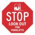 Octagon Stop: Look Out For Forklifts Signs