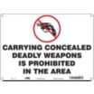 Carrying Concealed Deadly Weapons Is Prohibited In The Area Signs