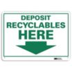 Deposit Recyclables Here Signs