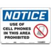 Notice: Use Of Cell Phones In This Area Prohibited Signs