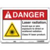 Danger: Laser Radiation. Avoid Eye Or Skin Exposure To Direct Or Scattered Radiation. Class IV Laser Product. Signs