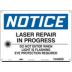 Notice: Laser Repair In Progress Do Not Enter When Light Is Flashing Eye Protection Required Signs