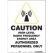 Caution High Level Radio Frequency Energy Area Authorized Personnel Only Signs