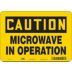 Caution: Microwave In Operation Signs