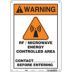 Warning: RF/Microwave Energy Controlled Area Contact ____ Before Entering Signs