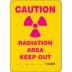 Caution Radiation Area Keep Out Signs