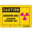Caution: Radiation Area Authorized Personnel Only Signs