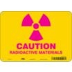 Caution Radioactive Materials Signs