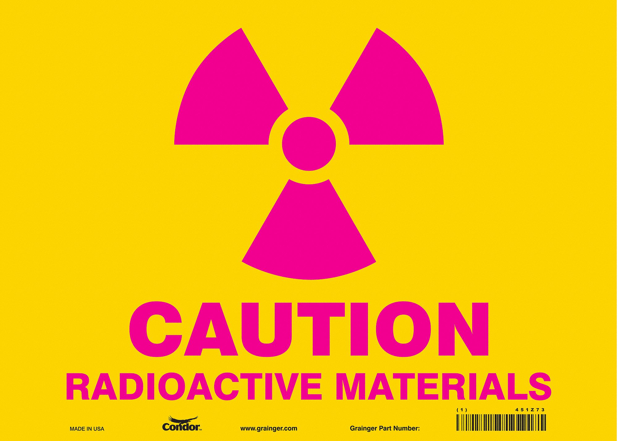SAFETY SIGN, VINYL, ADHESIVE MOUNT, 10 IN X 14 IN NOMINAL SIGN SIZE, NOT RETROREFLECTIVE, CAUTION RADIOACTIVE MATERIALS