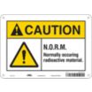 Caution: N.O.R.M. Naturally Occurring Radioactive Material Signs