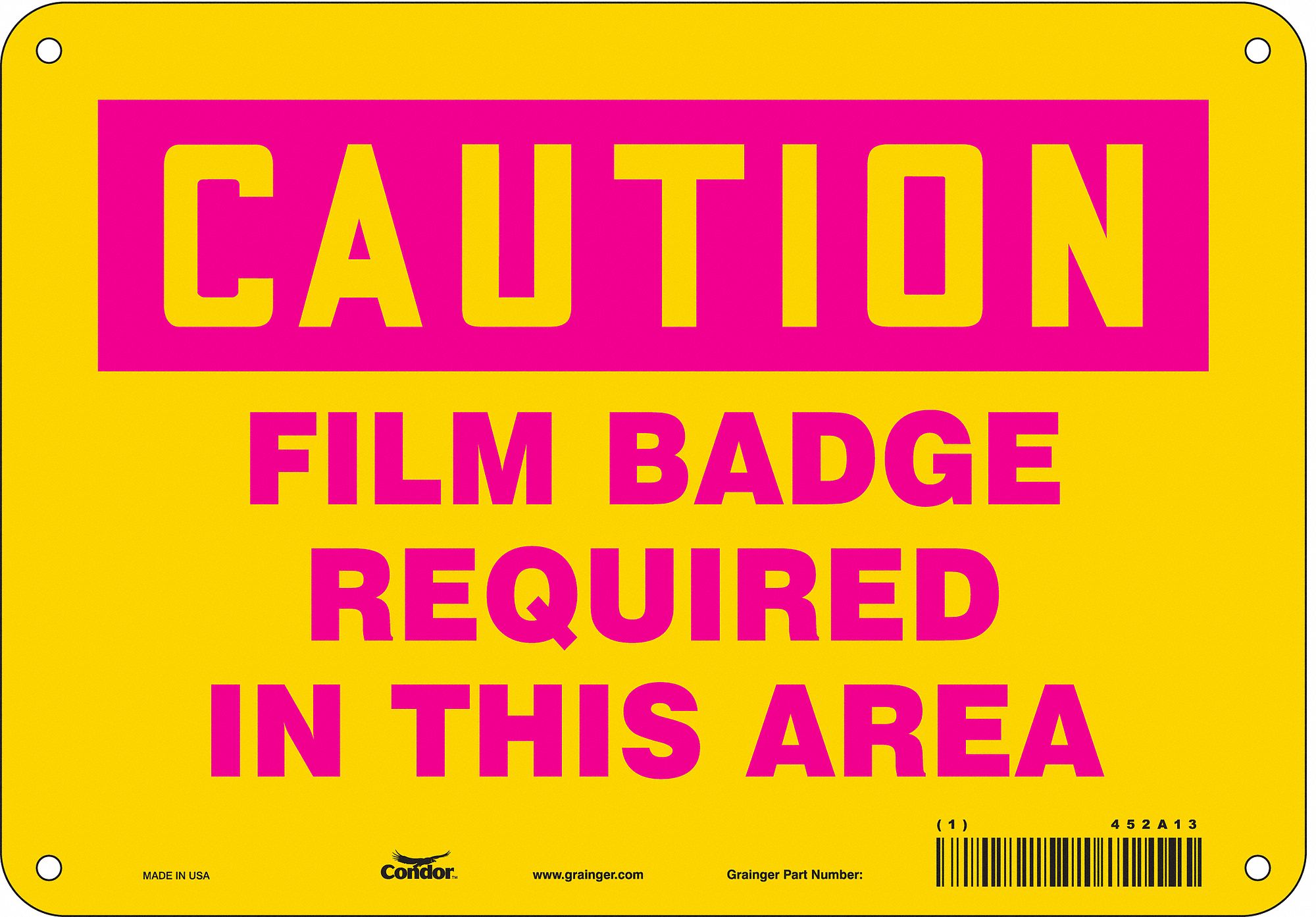 Safety Sign: Polyethylene, Mounting Holes Sign Mounting, 7 in x 10 in Nominal Sign Size